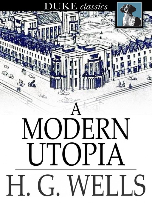 Title details for A Modern Utopia by H. G. Wells - Available
